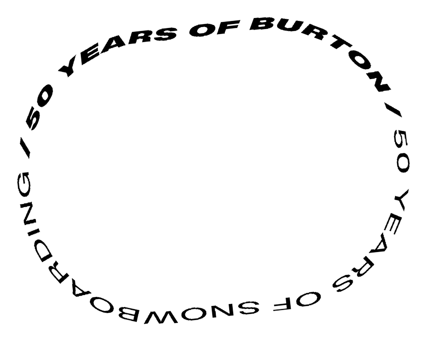 Black circular text reading '50 YEARS OF BURTON / 50 YEARS OF SNOWBOARDING' arranged in a ring on a plain white background.